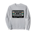 Chicago House Music 80S 90S Cassette Sweatshirt - Unique Graphic Unisex - T-Shirt, Sweatshirt, Hoodie