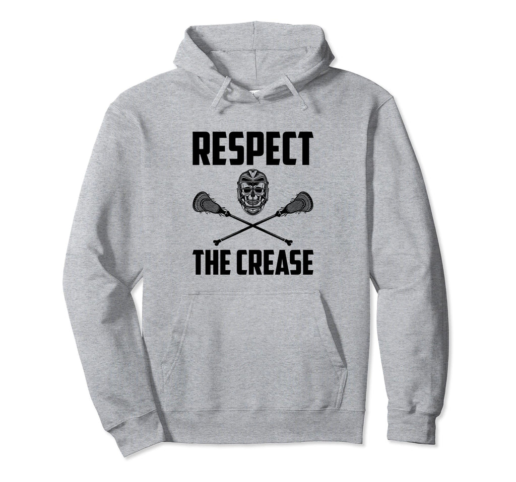 Respect Crease Lacrosse Goalie Hoodie - Casual Everyday Wear for Adults - T-Shirt, Sweatshirt, Hoodie