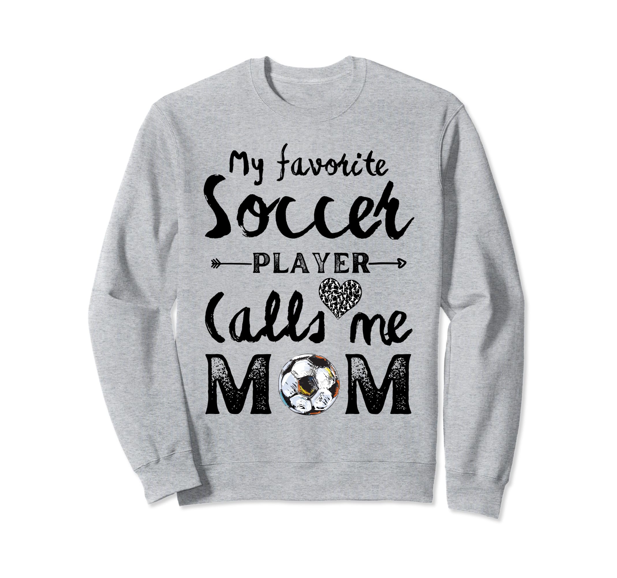 My Favorite Soccer Player Calls Me Sweatshirt - Trendy Graphic for Adults - T-Shirt, Sweatshirt, Hoodie