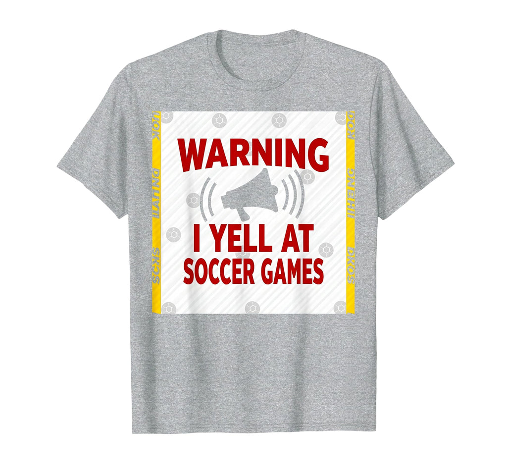 Warning I Yell Soccer Games Enthusiastic T-Shirt - Minimalist Print Unisex - T-Shirt, Sweatshirt, Hoodie