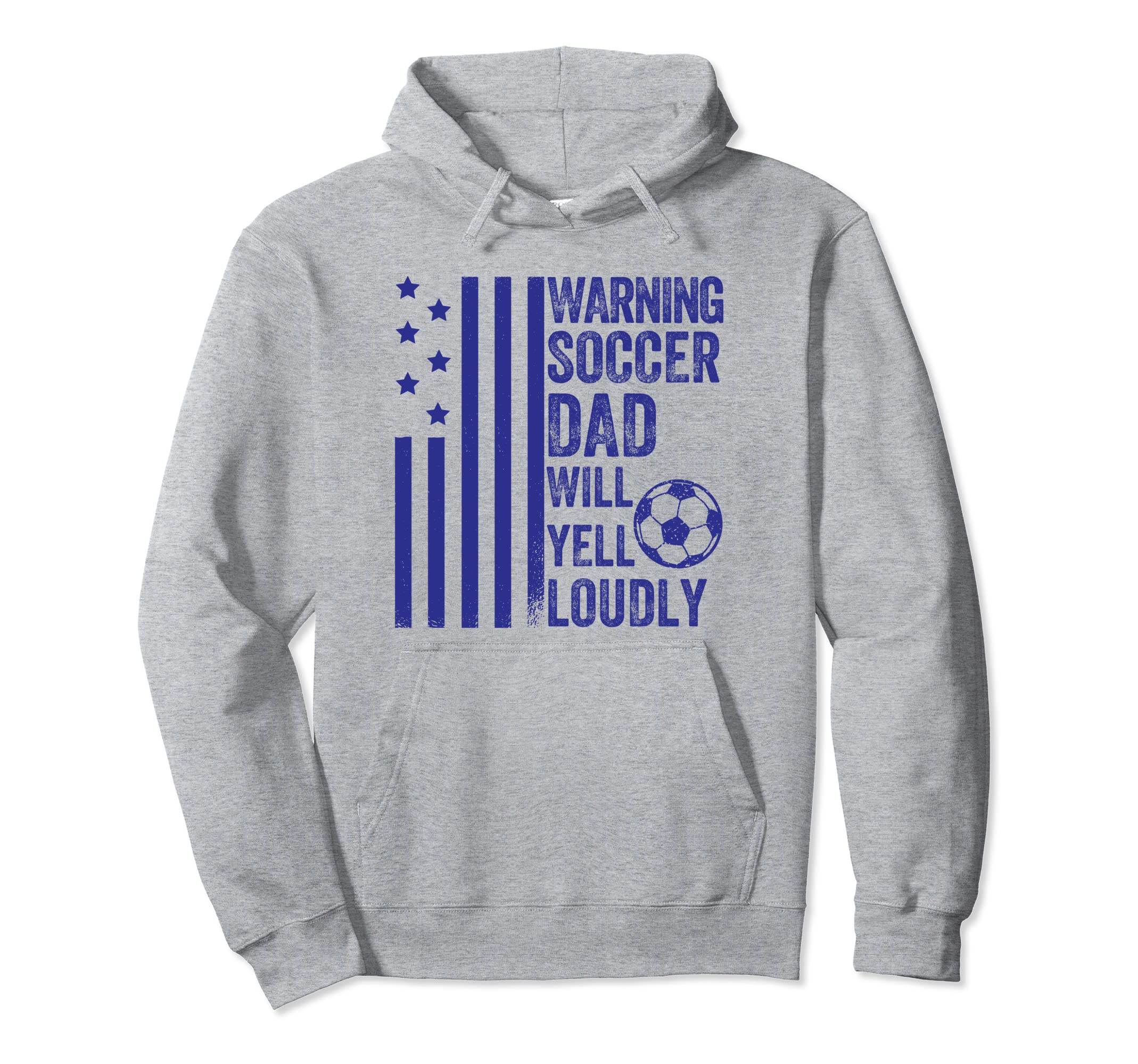 Warning Soccer Dad Will Yell Loudly Hoodie - Fun Novelty Design Unisex - T-Shirt, Sweatshirt, Hoodie