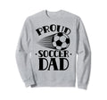 Proud Soccer Dad Player Father Sweatshirt - Minimalist Print Men Women - T-Shirt, Sweatshirt, Hoodie