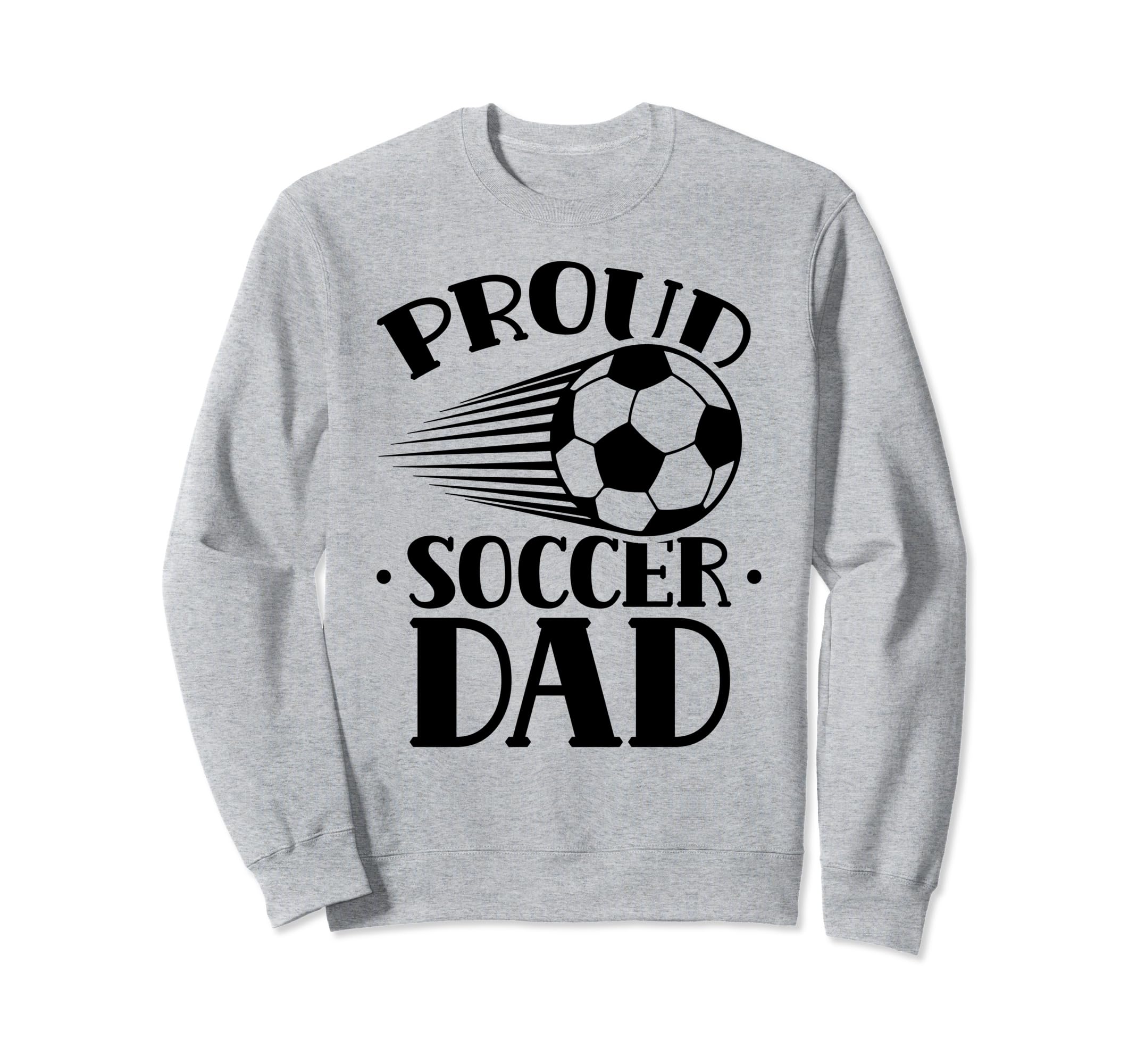 Proud Soccer Dad Player Father Sweatshirt - Minimalist Print Men Women - T-Shirt, Sweatshirt, Hoodie