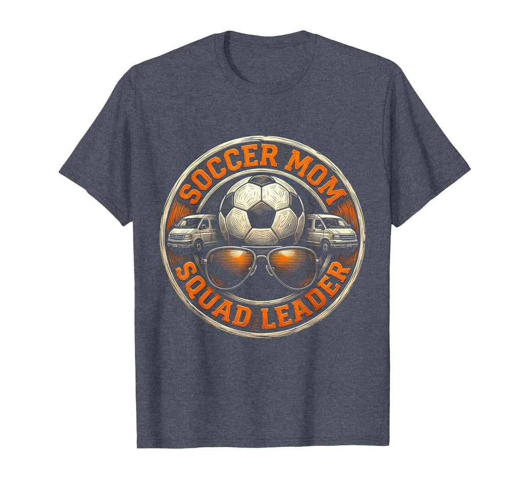 Soccer Mom Squad Leader Funny T-Shirt - Aesthetic Graphic Men Women - T-Shirt, Sweatshirt, Hoodie