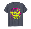 Field Mom Vibes Soccer Mom T-Shirt - Novelty Apparel Men Women - T-Shirt, Sweatshirt, Hoodie