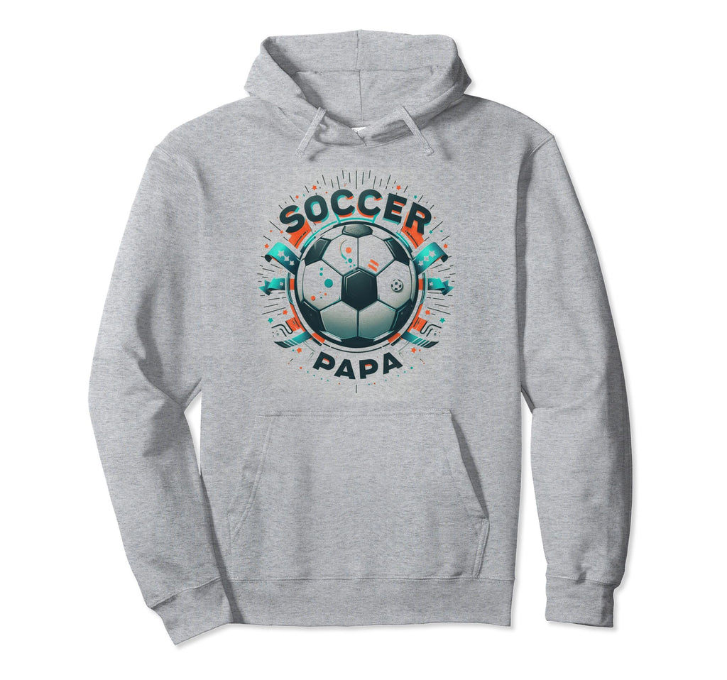 Soccer Papa Family Matching Dad Hoodie - Streetwear Style Men Women - T-Shirt, Sweatshirt, Hoodie
