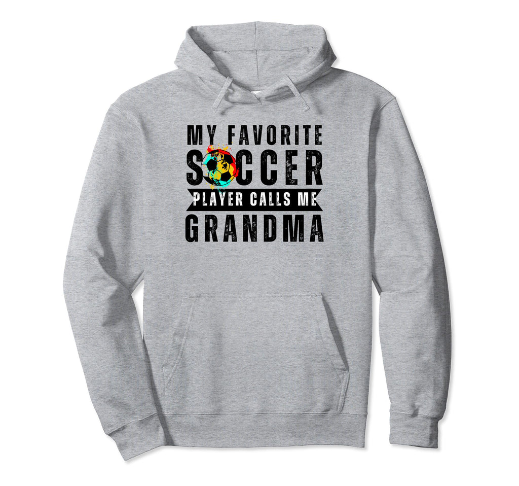 My Favorite Soccer Player Calls Me Hoodie - Novelty Apparel Men Women - T-Shirt, Sweatshirt, Hoodie