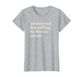 Introverted But Willing To T-Shirt - Casual Everyday Wear for Adults - T-Shirt, Sweatshirt, Hoodie