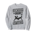 Soccer Mom Like Regular Mom But Sweatshirt - Custom Art Print for Adults - T-Shirt, Sweatshirt, Hoodie