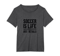 Soccer Is Life Soccer Dads Sporty T-Shirt - Streetwear Style Unisex - T-Shirt, Sweatshirt, Hoodie