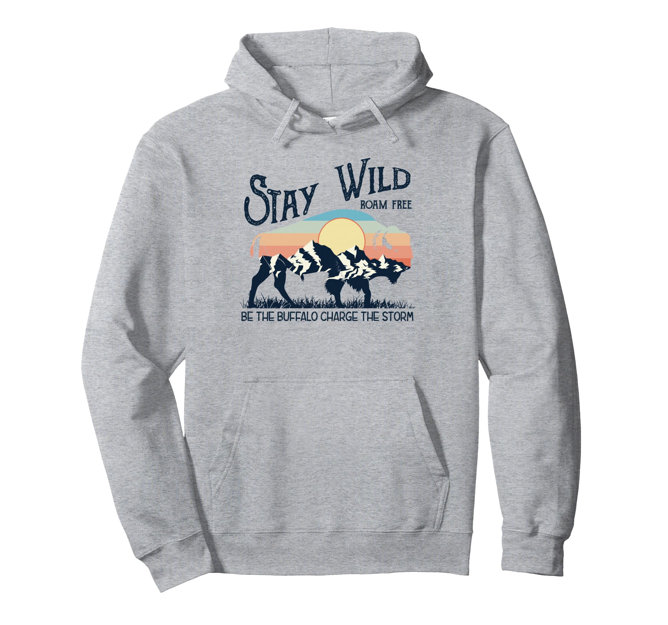 W4Mx Stay Wild Roam Free Buffalo Hoodie - Streetwear Style Men Women - T-Shirt, Sweatshirt, Hoodie