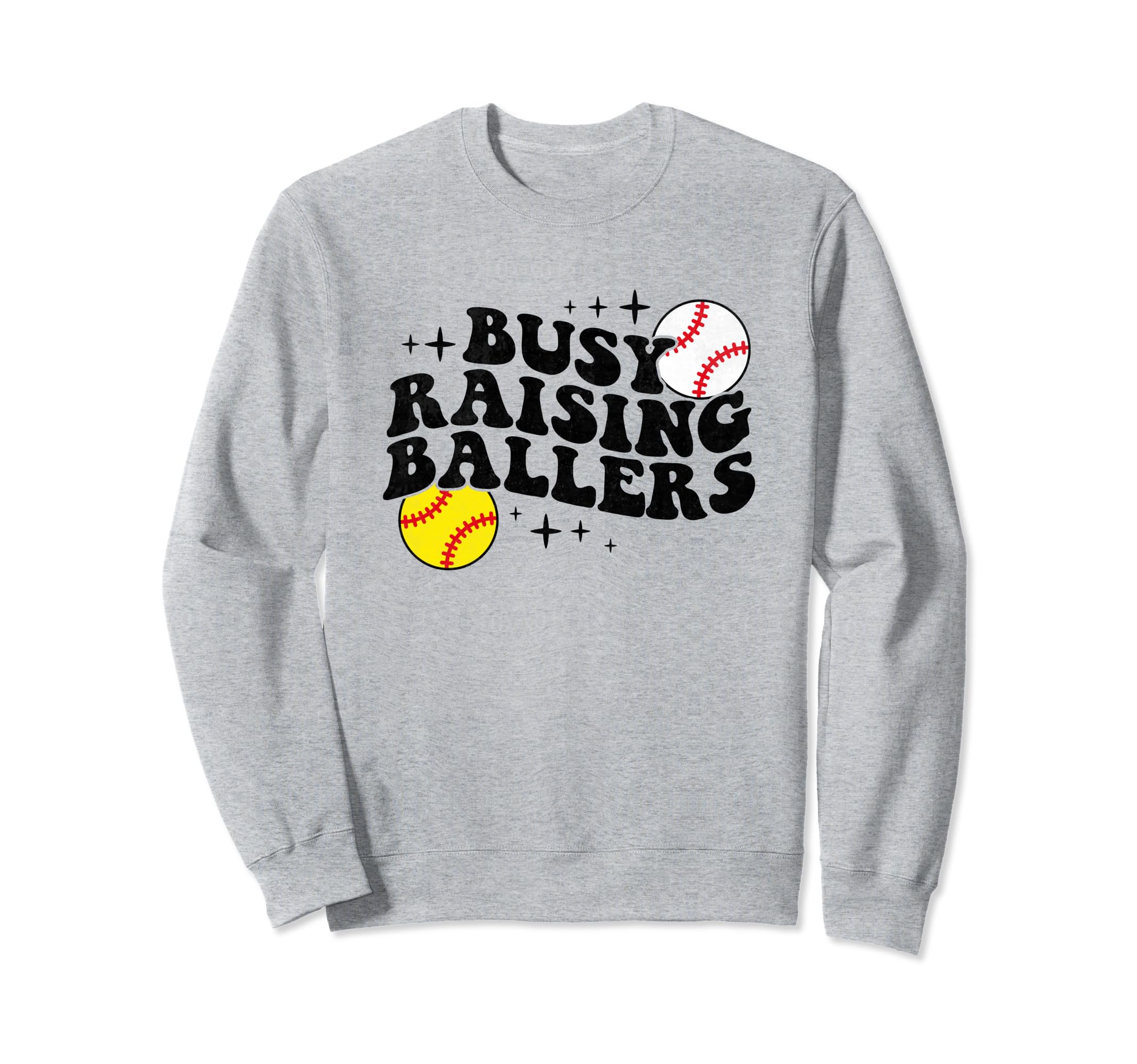Busy Raising Ballers Softball Sweatshirt - Novelty Apparel Men Women - T-Shirt, Sweatshirt, Hoodie