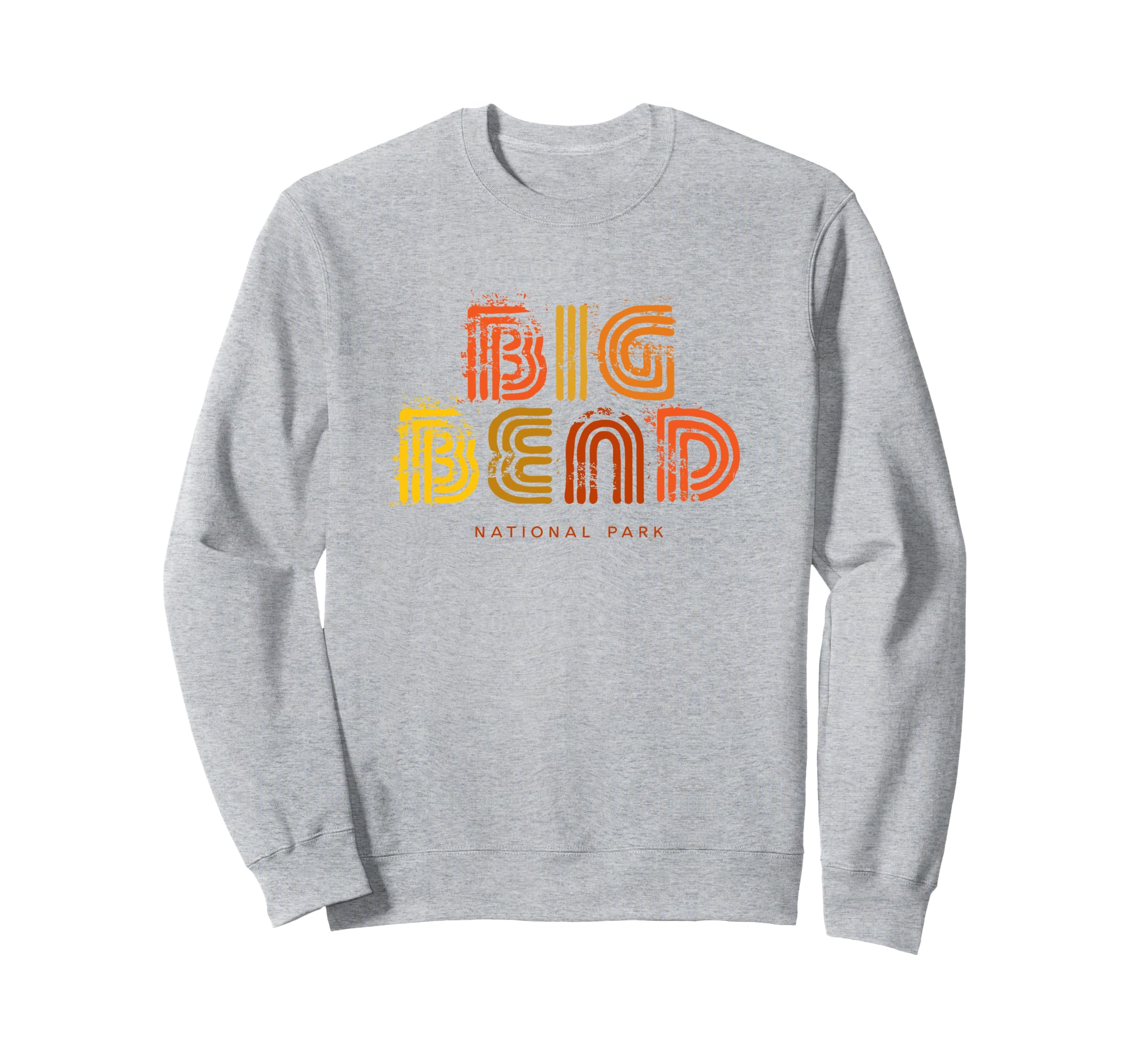 Big Bend National Park 70S 80S Sweatshirt - Casual Everyday Wear Unisex - T-Shirt, Sweatshirt, Hoodie