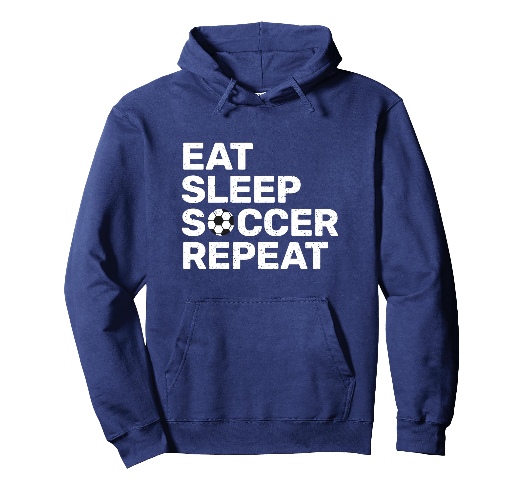 Eat Sleep Soccer Repeat Sport Hoodie - Casual Everyday Wear for Adults - T-Shirt, Sweatshirt, Hoodie