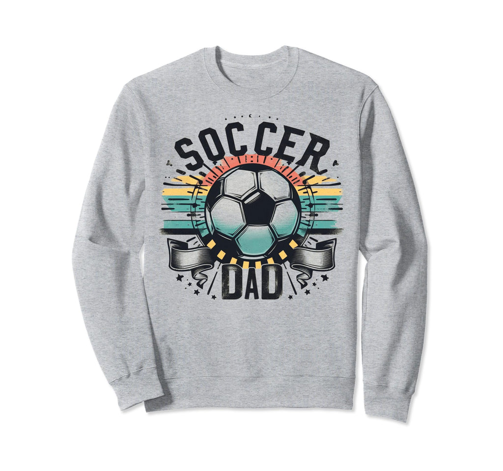 Soccer Dad Family Matching Dad Sweatshirt - Fun Novelty Design for Adults - T-Shirt, Sweatshirt, Hoodie