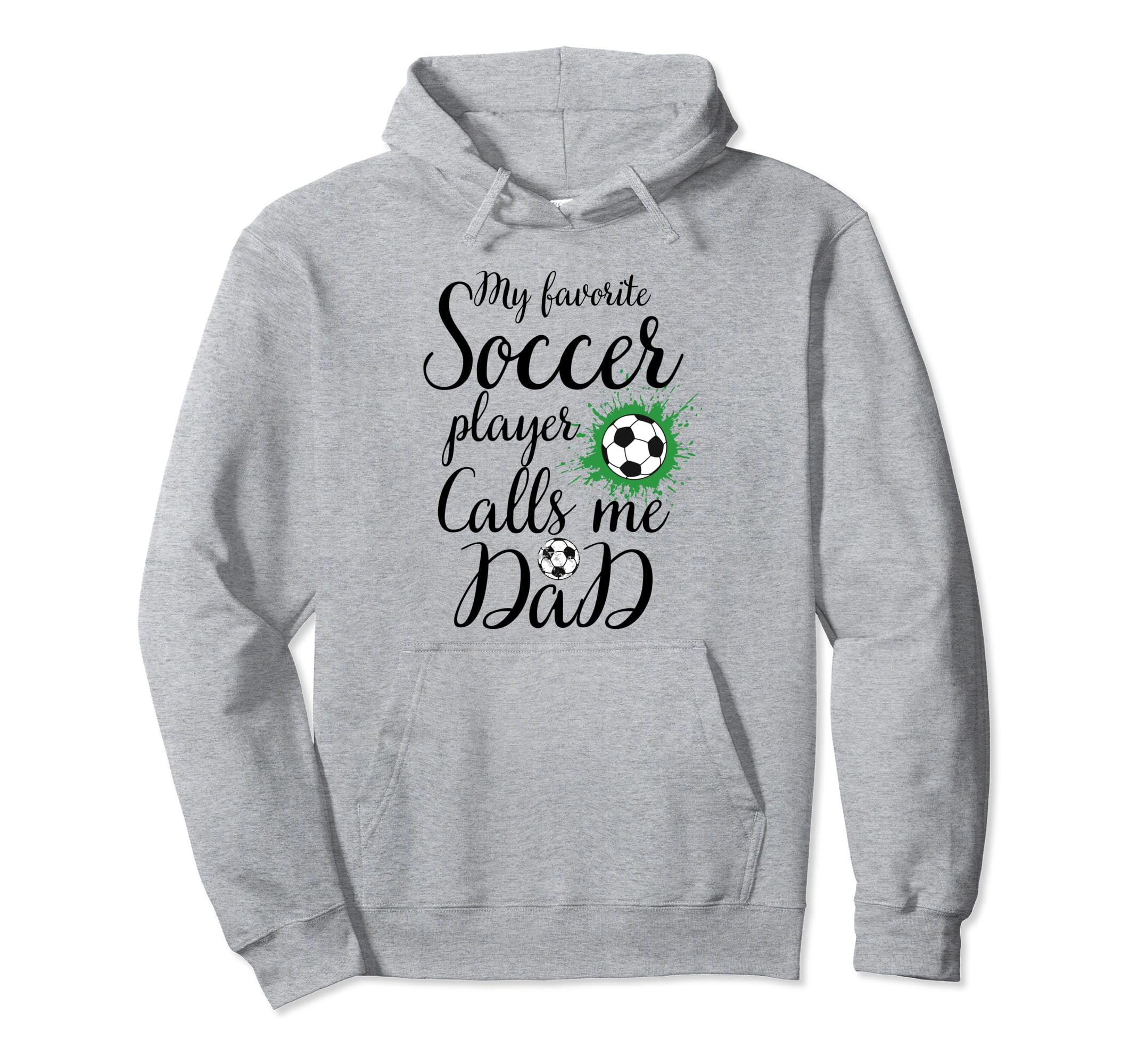 My Favorite Soccer Player Calls Me Hoodie - Fun Novelty Design Men Women - T-Shirt, Sweatshirt, Hoodie