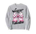 Soccer Is My Valentine Coquette Sweatshirt - Fun Novelty Design for Adults - T-Shirt, Sweatshirt, Hoodie