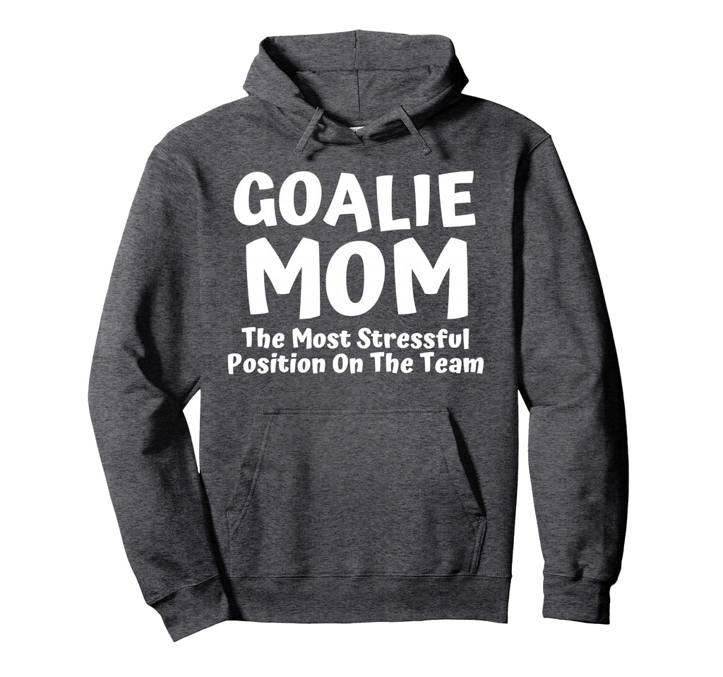 Soccer Goalie Keeper Mom Funny Soccer Mom Hoodie - Unique Graphic Unisex - T-Shirt, Sweatshirt, Hoodie