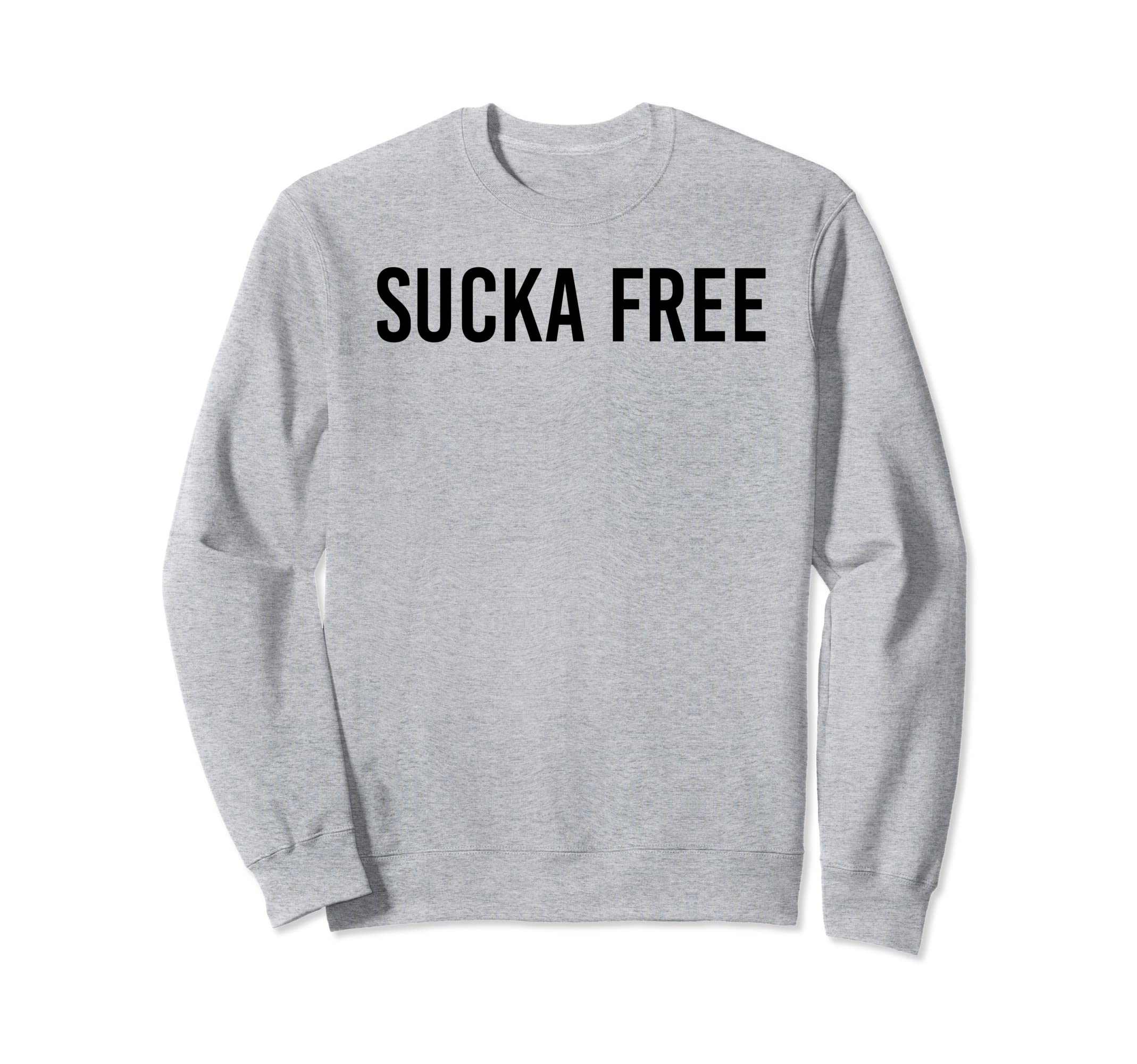 Sucka Free Funny Hip Hop Music Rap Sweatshirt - Aesthetic Graphic Unisex - T-Shirt, Sweatshirt, Hoodie
