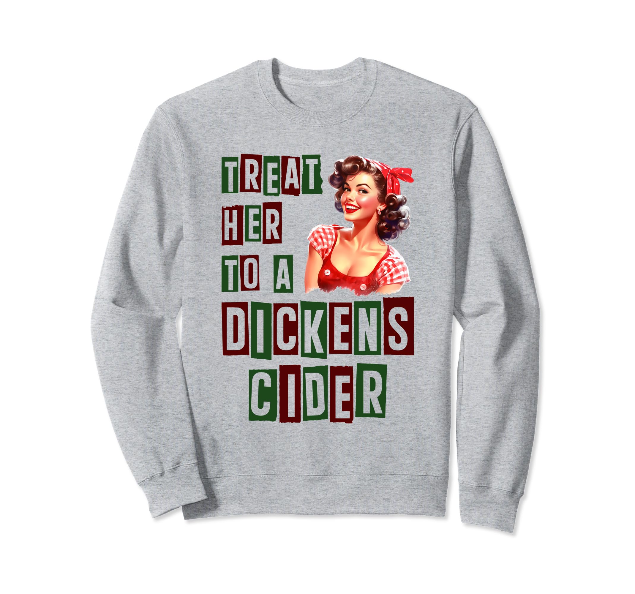 Dickens Cider Pin Up Sweatshirt - Unique Graphic Men Women - T-Shirt, Sweatshirt, Hoodie