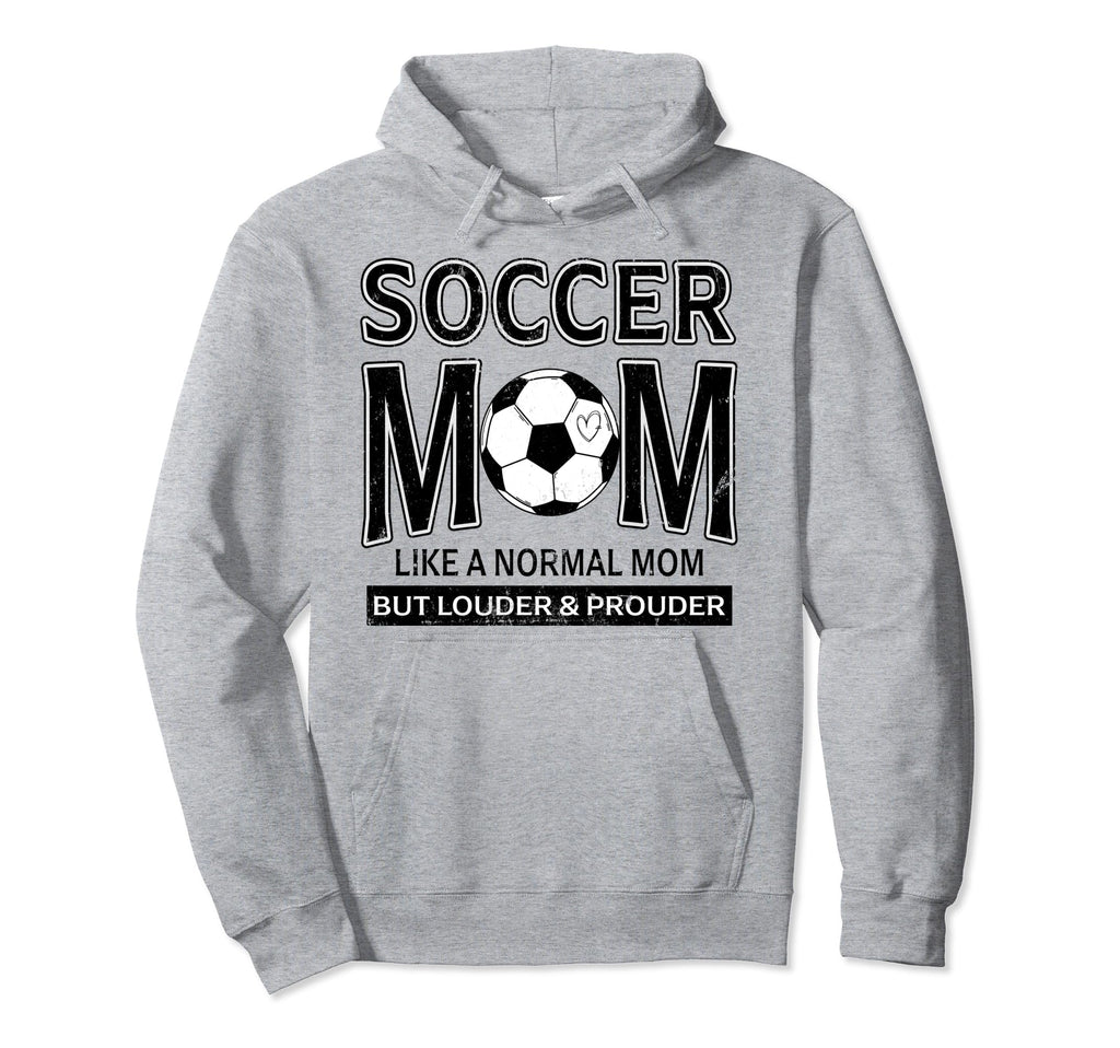 Soccer Mom Funny Not Like Normal Mom Hoodie - Unique Graphic for Adults - T-Shirt, Sweatshirt, Hoodie