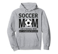 Soccer Mom Funny Not Like Normal Mom Hoodie - Unique Graphic for Adults - T-Shirt, Sweatshirt, Hoodie