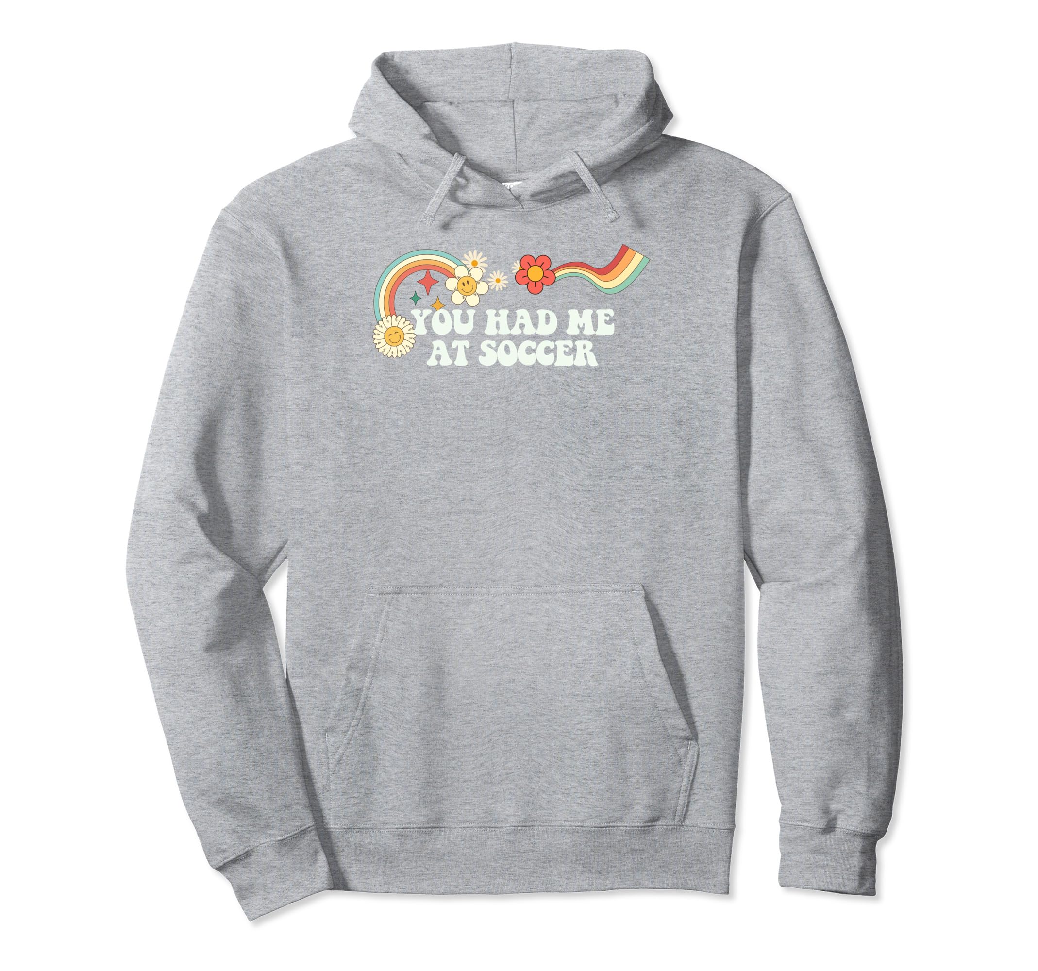 Groovy Funny You Had Me Soccer Hoodie - Fun Novelty Design Unisex - T-Shirt, Sweatshirt, Hoodie