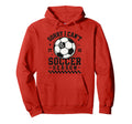 Sorry I Cant It Is Soccer Season Hoodie - Fun Novelty Design for Adults - T-Shirt, Sweatshirt, Hoodie