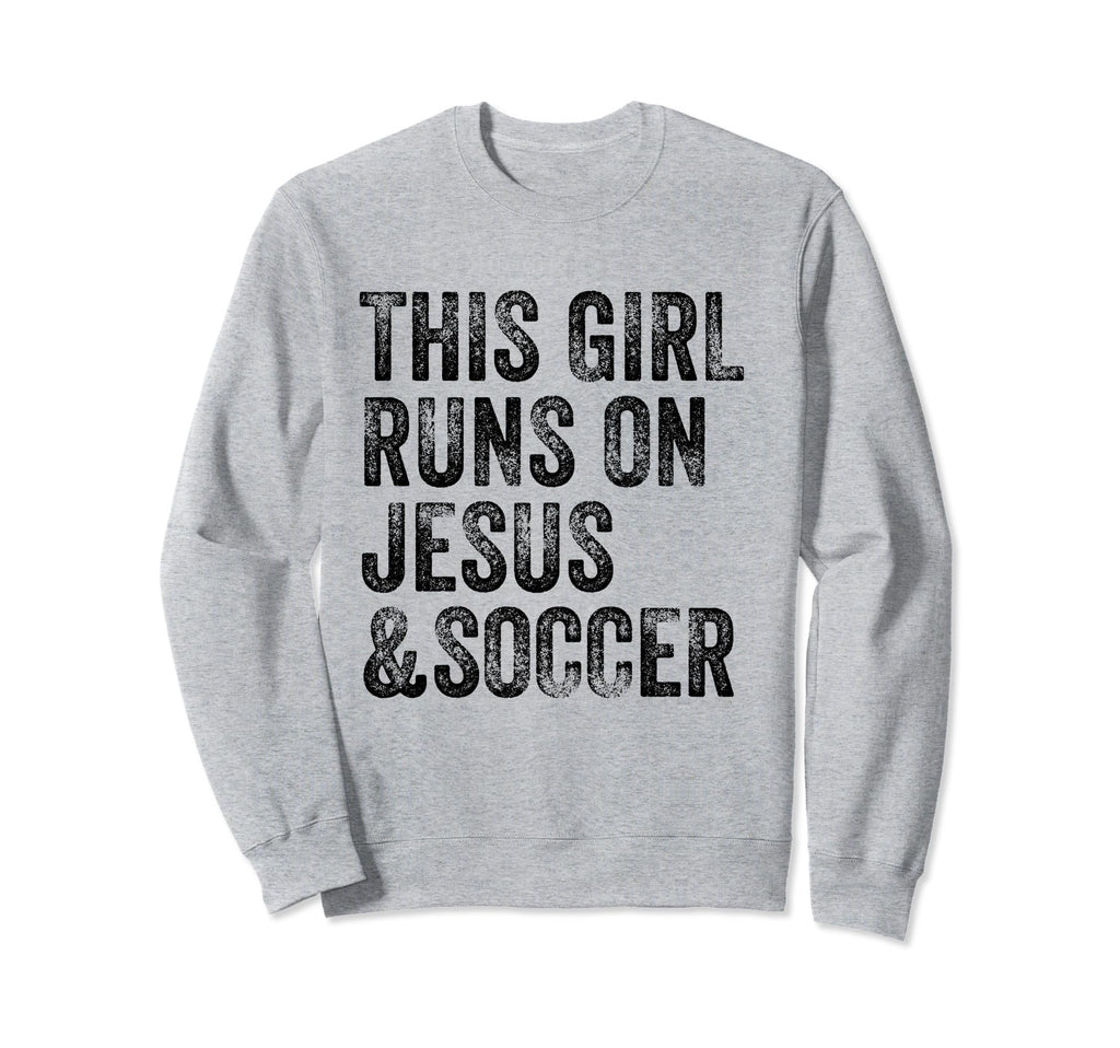 This Runs Jesus And Soccer Christian Sweatshirt - Graphic Print Unisex - T-Shirt, Sweatshirt, Hoodie
