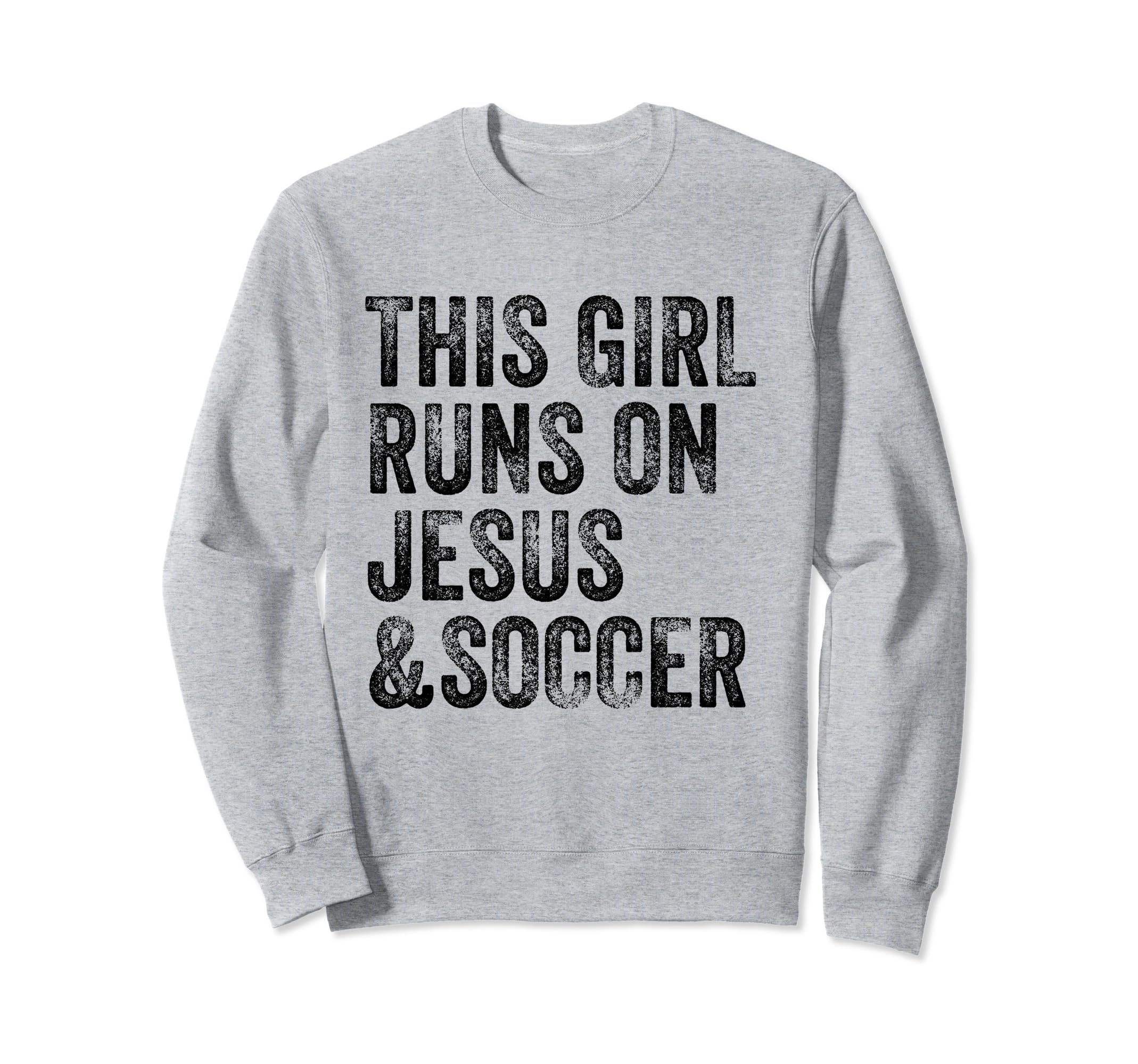 This Runs Jesus And Soccer Christian Sweatshirt - Graphic Print Unisex - T-Shirt, Sweatshirt, Hoodie