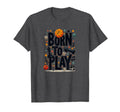 Born To Play Playful Sports And T-Shirt - Casual Everyday Wear Men Women - T-Shirt, Sweatshirt, Hoodie
