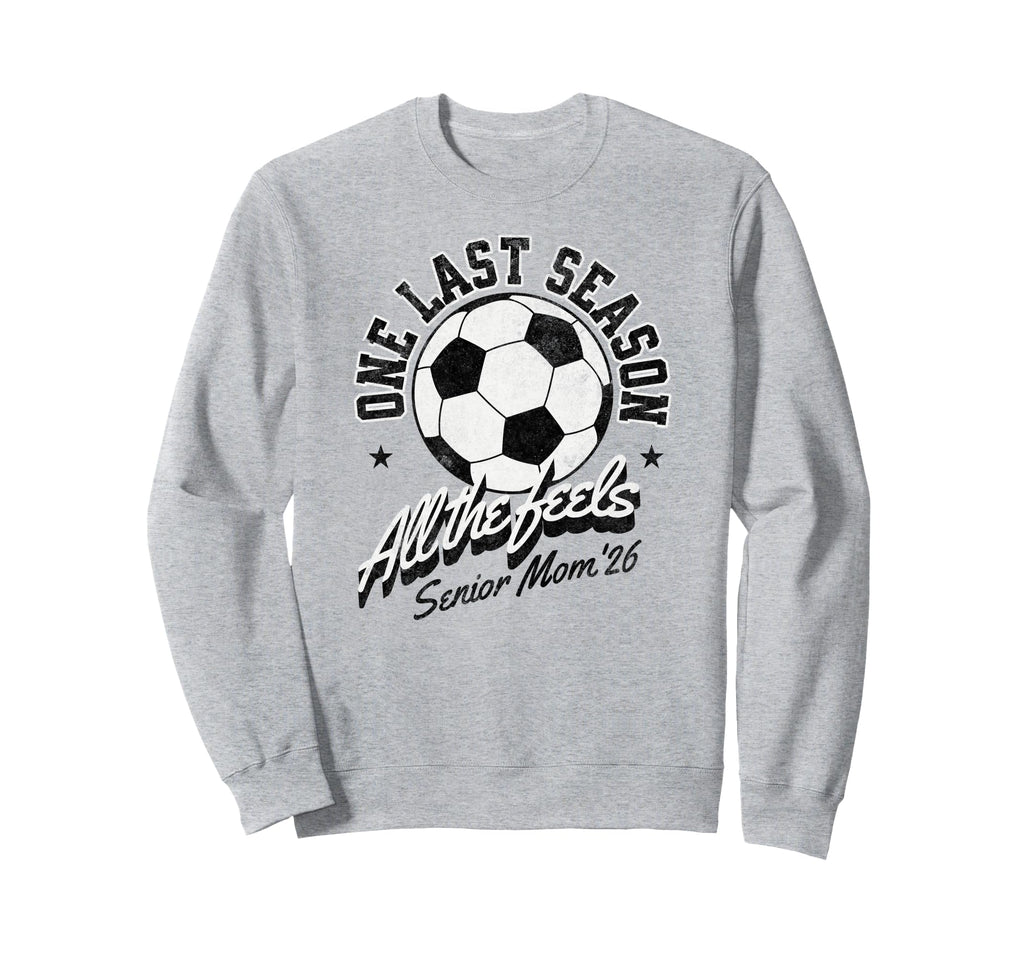 Soccer Senior Mom 2026 Distressed Sweatshirt - Graphic Print Unisex - T-Shirt, Sweatshirt, Hoodie