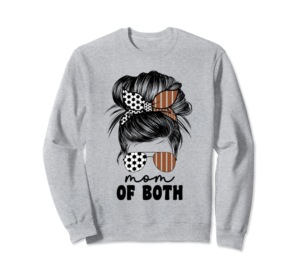 Mom Both Football And Soccer Mom Sweatshirt - Unique Graphic Men Women - T-Shirt, Sweatshirt, Hoodie