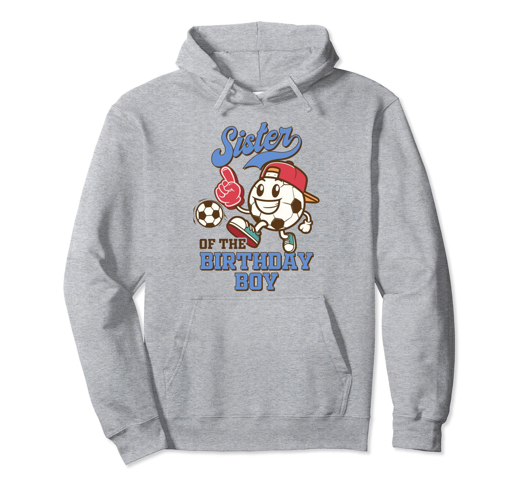 Soccer Sister Birthday Family Sister Hoodie - Minimalist Print Unisex - T-Shirt, Sweatshirt, Hoodie
