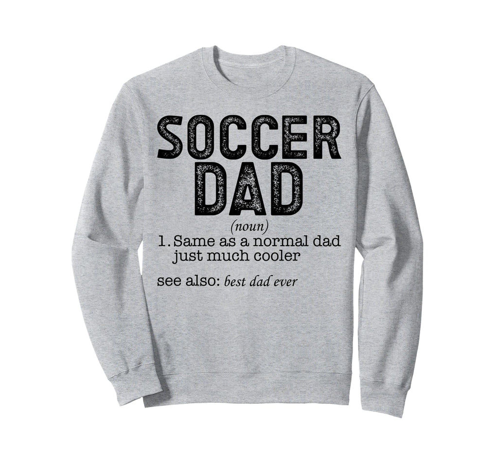 Soccer Dad Sweatshirt - Custom Art Print Unisex - T-Shirt, Sweatshirt, Hoodie