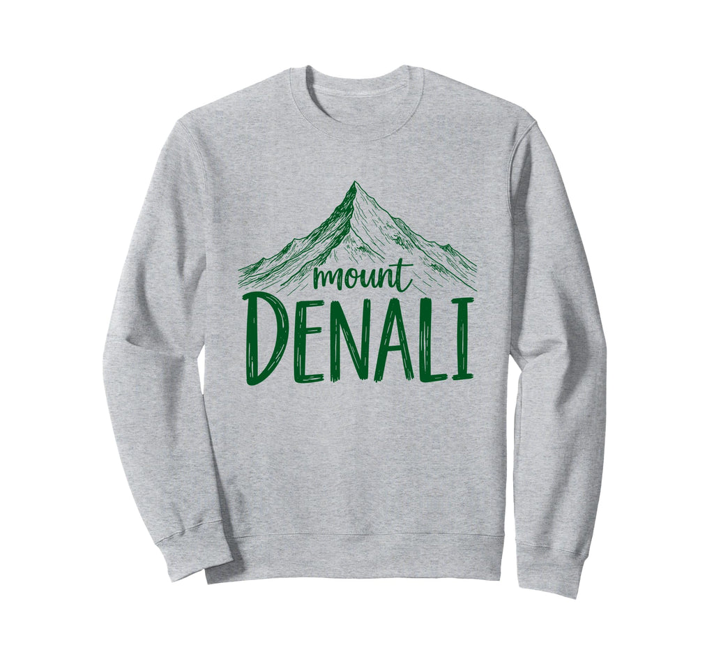 Mount Denali I Alaska Outfit I Sweatshirt - Unique Graphic Men Women - T-Shirt, Sweatshirt, Hoodie
