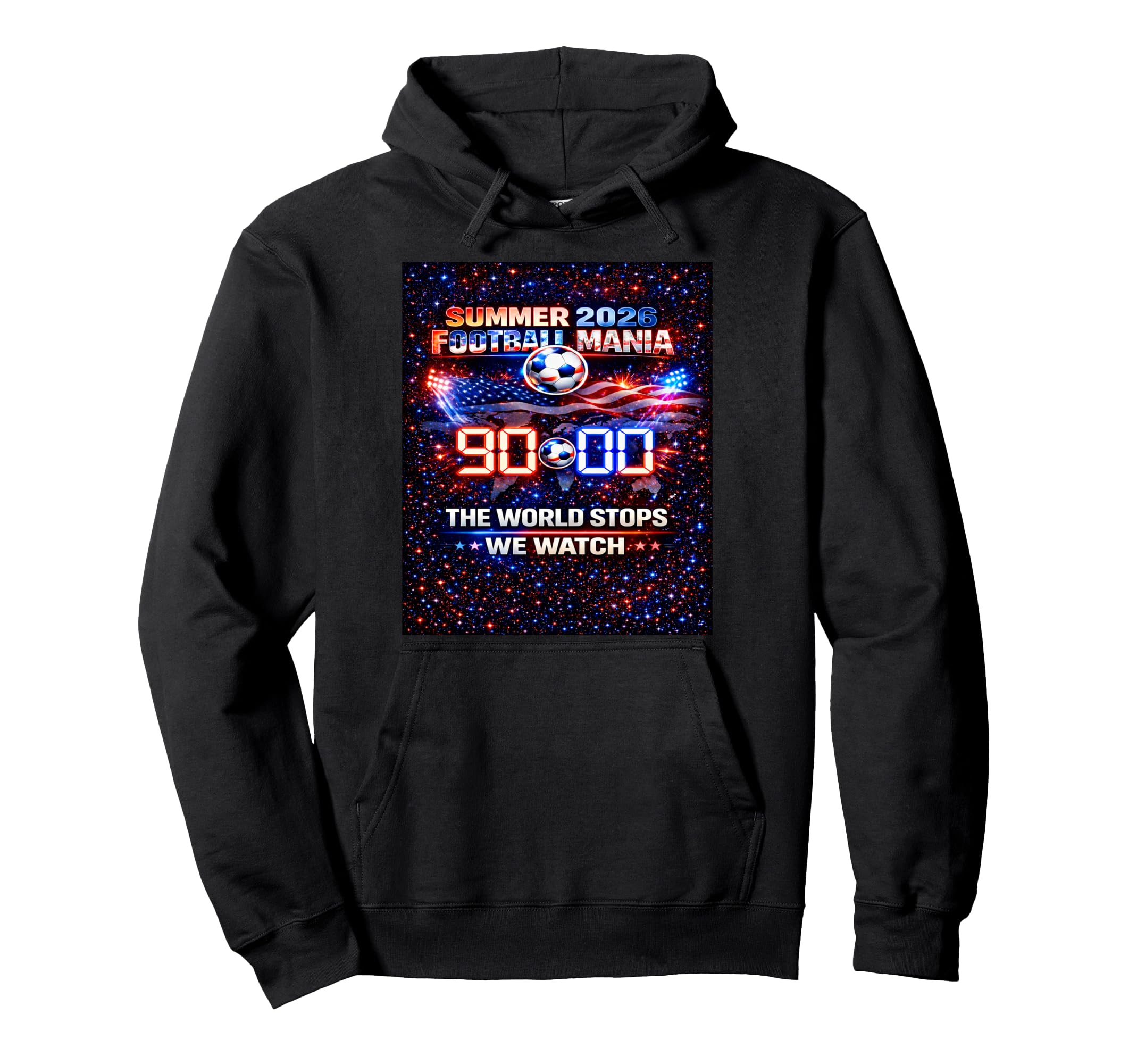 World Stops We Watch 90 Minutes Soccer Hoodie - Fun Novelty Design Unisex - T-Shirt, Sweatshirt, Hoodie