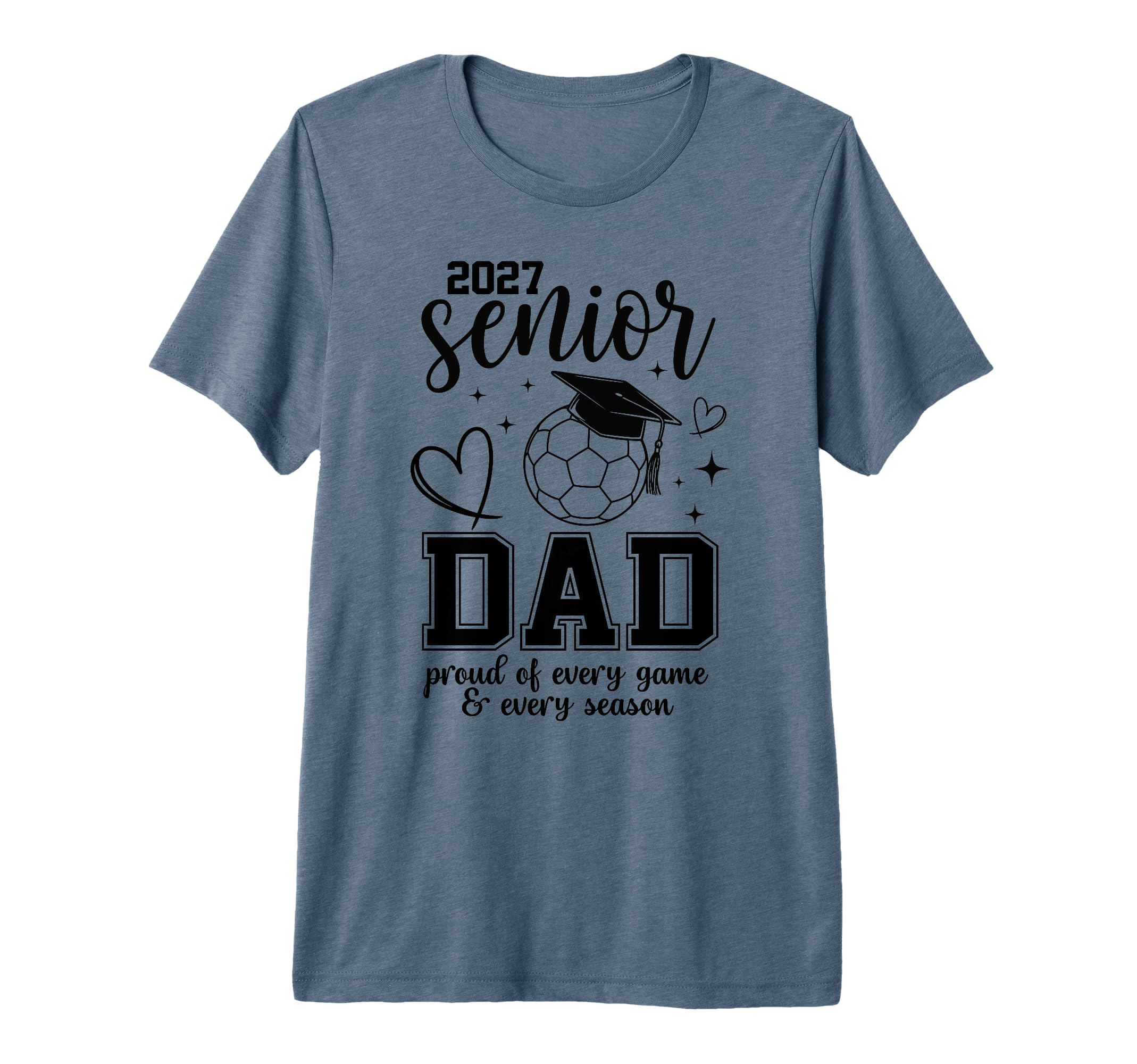 2027 Senior Soccer Dad Proud Family T-Shirt - Unique Graphic Unisex - T-Shirt, Sweatshirt, Hoodie