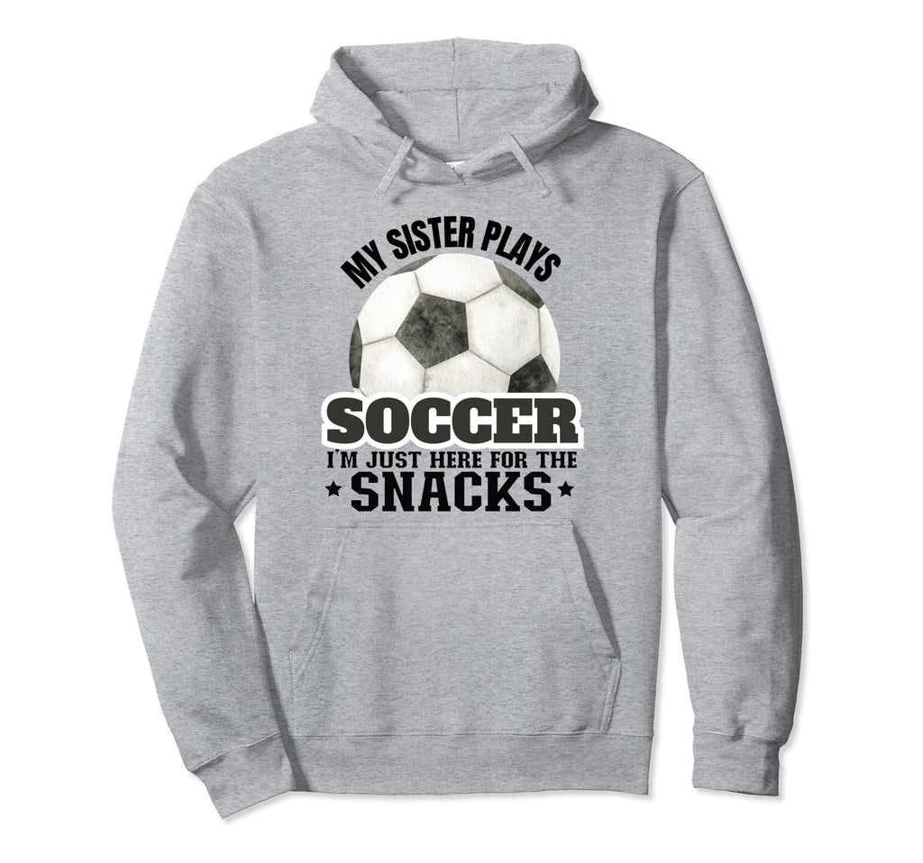 Soccer Siblings Soccer Player Sister Hoodie - Casual Everyday Wear Unisex - T-Shirt, Sweatshirt, Hoodie