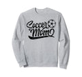Soccer Mom Player Mother Mommy Sweatshirt - Unique Graphic for Adults - T-Shirt, Sweatshirt, Hoodie