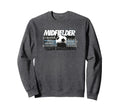 Soccer Midfielder Team Backbone Sweatshirt - Fun Novelty Design Unisex - T-Shirt, Sweatshirt, Hoodie