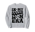 My Soccer Mom Era Groovy Mom Sweatshirt - Streetwear Style Unisex - T-Shirt, Sweatshirt, Hoodie