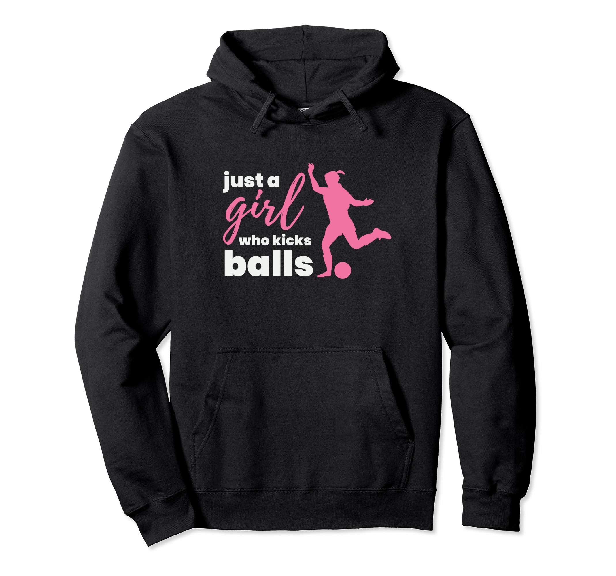 Just Who Kicks Balls Soccer Football Hoodie - Fun Novelty Design Unisex - T-Shirt, Sweatshirt, Hoodie