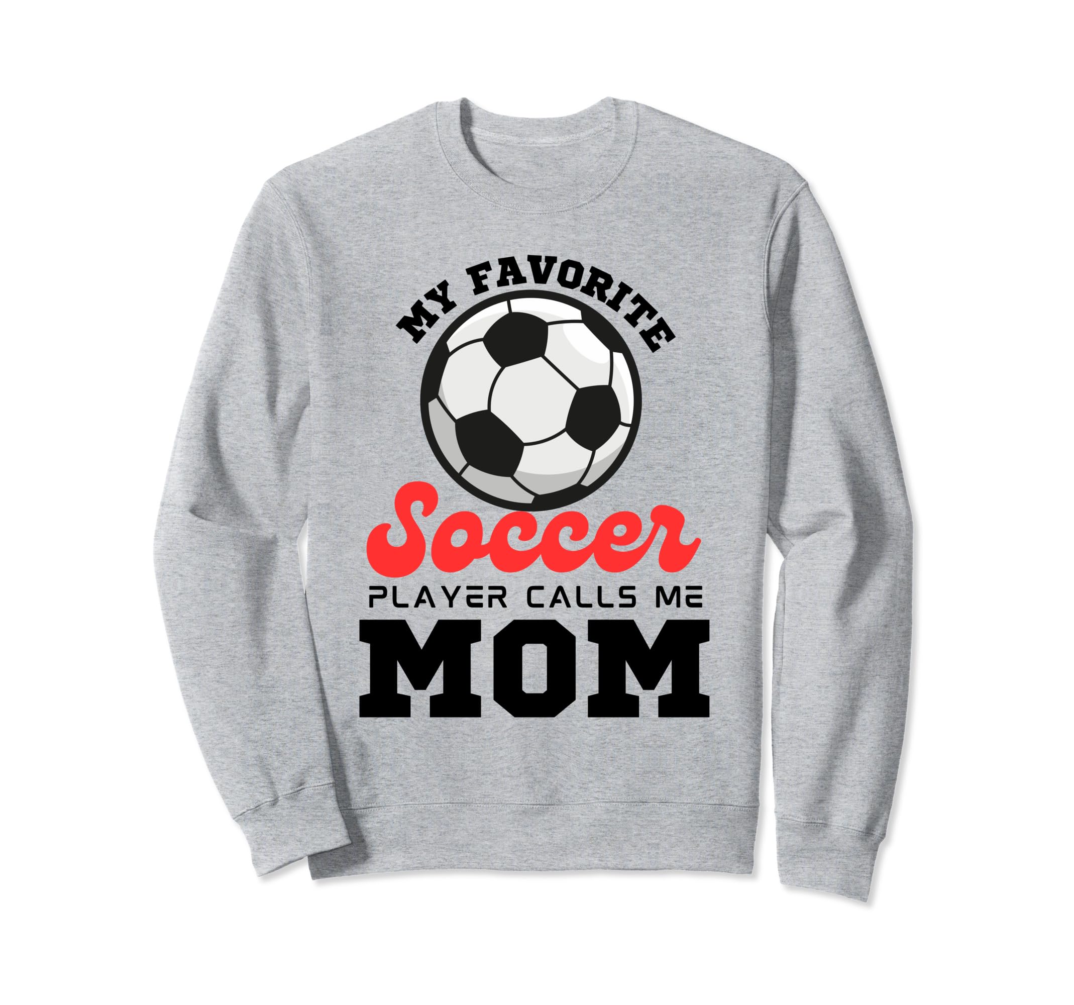 My Favorite Soccer Player Calls Sweatshirt - Minimalist Print for Adults - T-Shirt, Sweatshirt, Hoodie