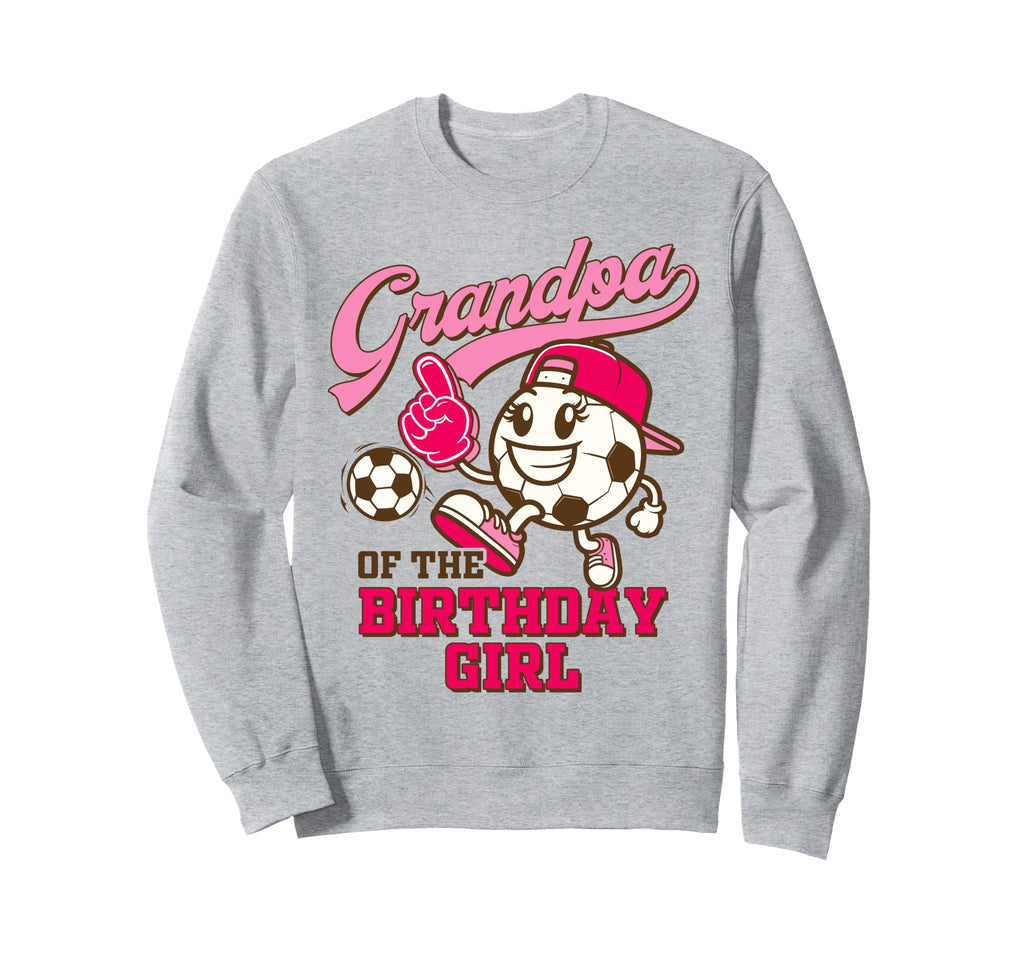 Soccer Grandpa Birthday Party Grandpa Sweatshirt - Novelty Apparel Unisex - T-Shirt, Sweatshirt, Hoodie