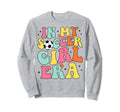 My Soccer Era Groovy Soccer Sweatshirt - Aesthetic Graphic Unisex - T-Shirt, Sweatshirt, Hoodie