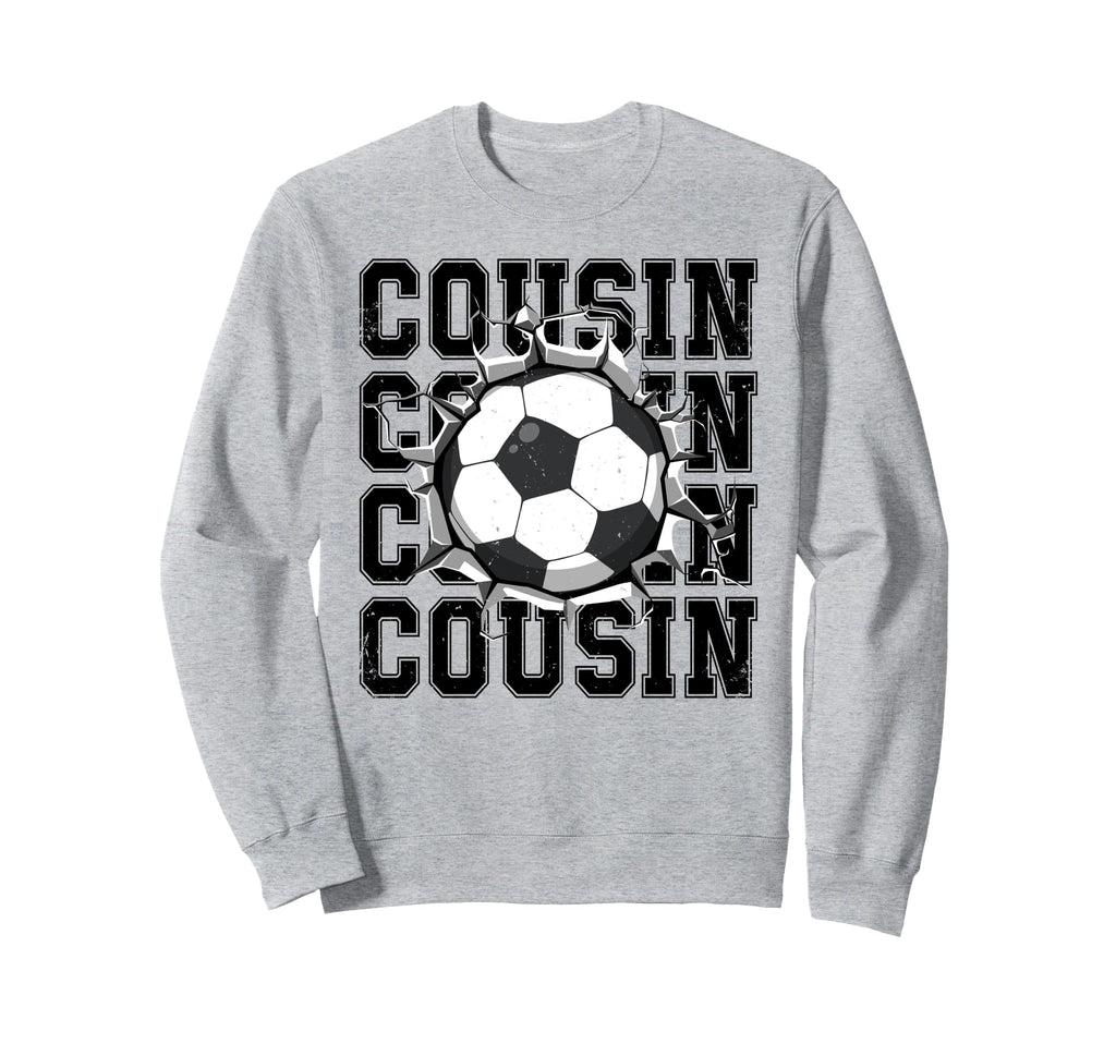 Soccer Cousin Cracked Wall Family Sweatshirt - Novelty Apparel Unisex - T-Shirt, Sweatshirt, Hoodie