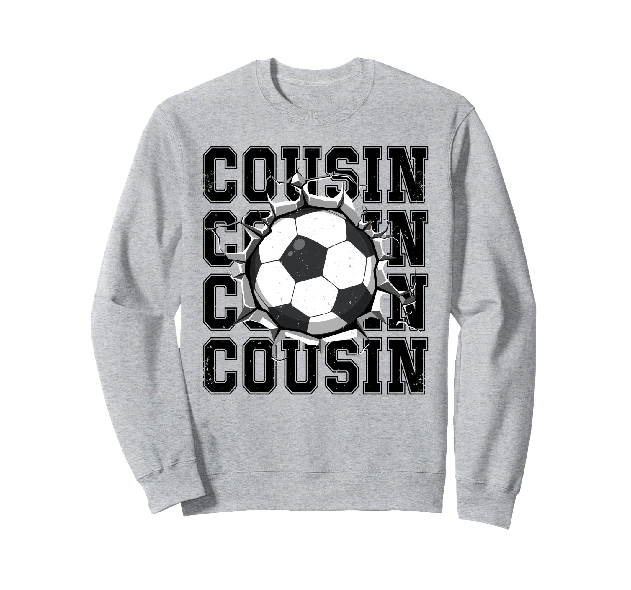 Soccer Cousin Cracked Wall Family Sweatshirt - Novelty Apparel Unisex - T-Shirt, Sweatshirt, Hoodie