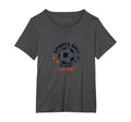 Sports Ball Go Team Have Team Soccer Fan T-Shirt - Unique Graphic Unisex - T-Shirt, Sweatshirt, Hoodie