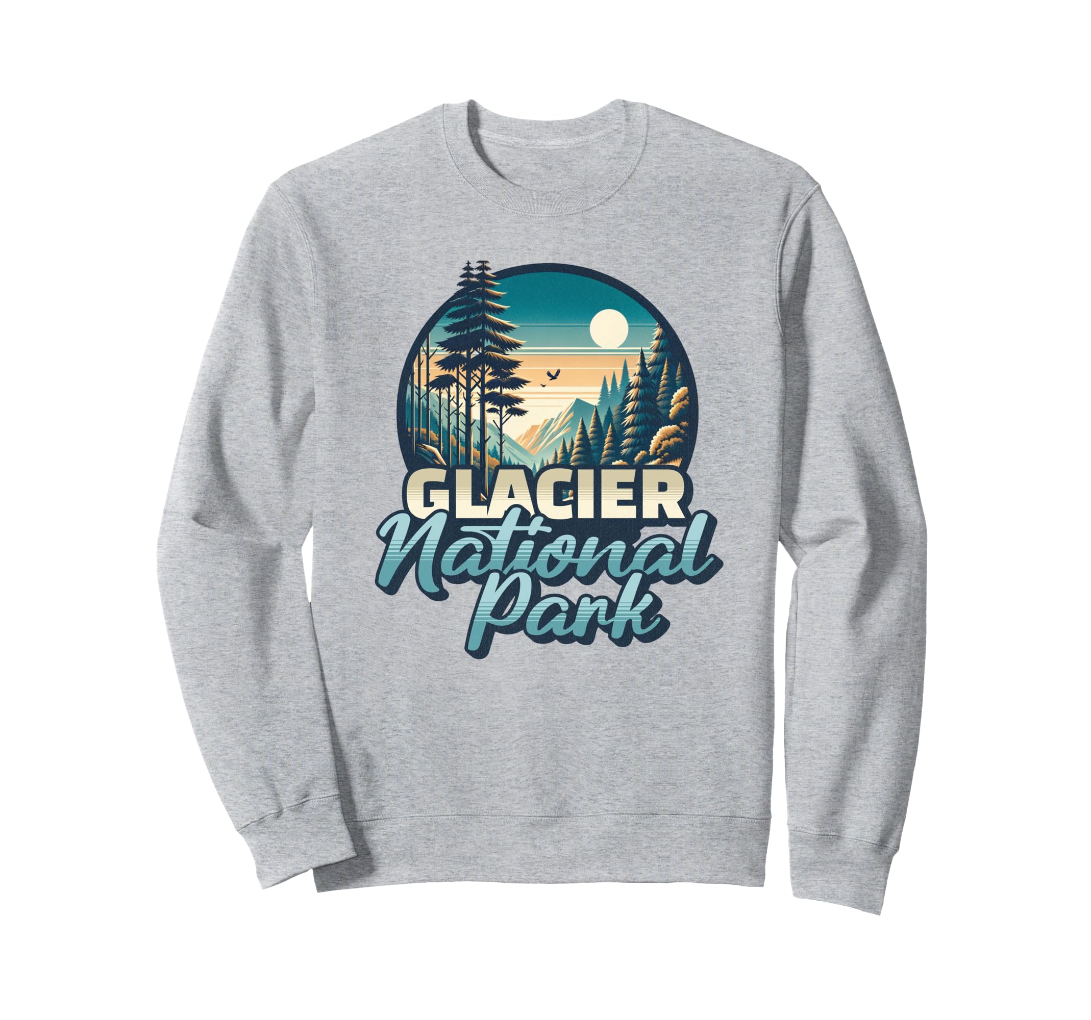 Glacier National Park Trendy Sweatshirt - Fun Novelty Design for Adults - T-Shirt, Sweatshirt, Hoodie